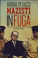 Copertina  Nazisti in fuga : intrighi spionistici, tesori nascosti, vendette e tradimenti all'ombra dell'olocausto