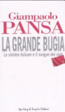 Copertina  La grande bugia : le sinistre italiane e il sangue dei vinti