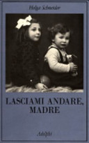 Copertina  Lasciami andare, madre
