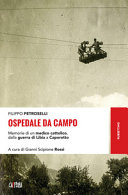 Copertina  Ospedale da campo : Memorie di un medico cattolico, dalla guerra di Libia a Caporetto