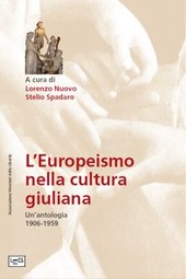 Copertina  L'Europeismo nella cultura giuliana : un'antologia, 1906-1959