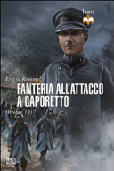 Copertina  Fanteria all'attacco a Caporetto : Ottobre 1917