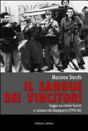 Copertina  Il sangue dei vincitori : Saggio sui crimini fascisti e i processi del dopoguerra (1945-46)