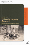 Copertina  L'isba del tenente Ciancetti : Memorie della campagna di Russia