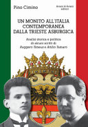 Copertina  Un monito all'Italia contemporanea dalla Trieste asburgica : Analisi storica e politica di alcuni scritti di Ruggero Timeus e Attilio Tamaro