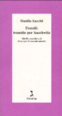Copertina  Fossoli : Transito per Auschwitz ; Quella casa davanti al campo di concentramento