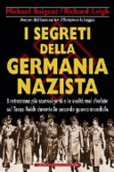 Copertina  I segreti della Germania nazista : i retroscena piu sconvolgenti e le verita mai rivelate sul Terzo Reich durante la seconda guerra mondiale
