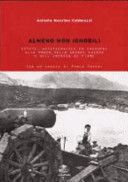 Copertina  Almeno non ignobili : Esteti, aristocratici ed eversori alla prova della Grande Guerra e dell'impresa di Fiume