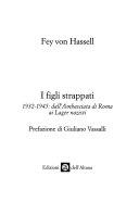 Copertina  I figli strappati : 1932-1945: dall'Ambasciata di Roma ai Lager nazisti