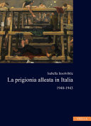 Copertina  La prigionia alleata in italia : 1940-1943